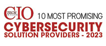 10 Most Promising Cybersecurity Solution Providers - 2023